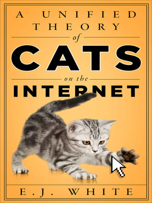 cover image of A Unified Theory of Cats on the Internet